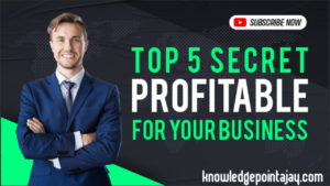 Top 5 secret profitable business